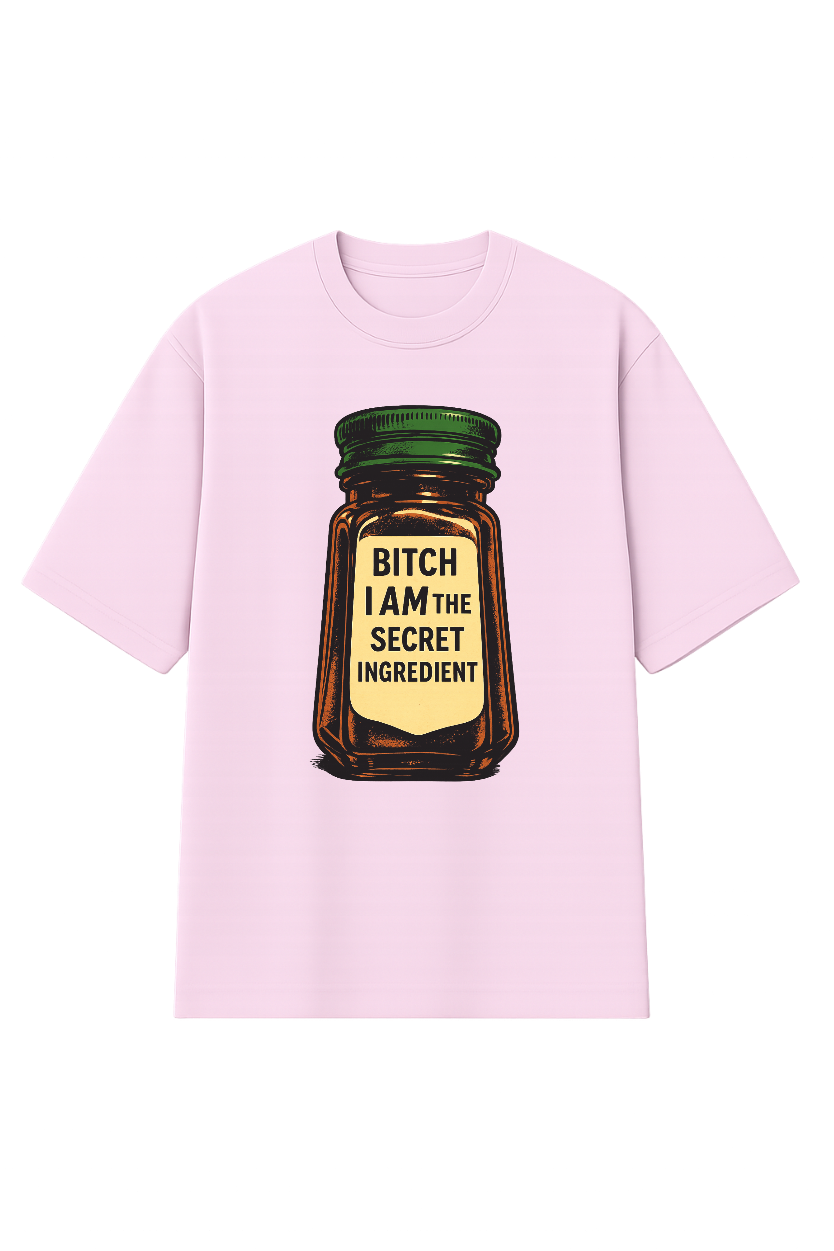 Bitch I Am the Secret Ingredient, Printed Oversized Women’s T-Shirt